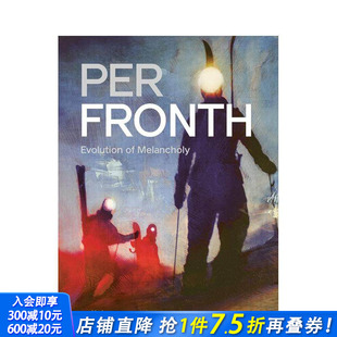 Fronth：忧郁 进口图书 正版 预售 挪威当代艺术家Per Melancholy Per 演变 英文艺术画册画集 Fronth 原版 Evolution
