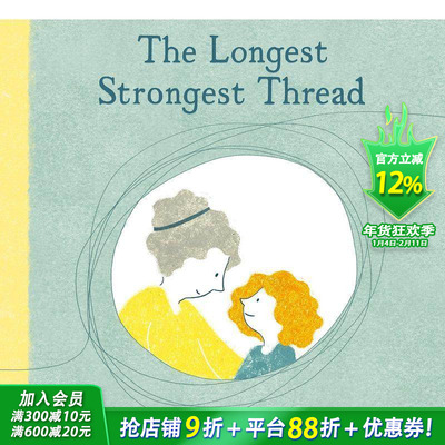 【现货】不可破的亲情牵线The Longest Strongest Thread 3-6岁儿童温馨家庭故事绘本英语启蒙早教 英文原版 Inbal Leitner