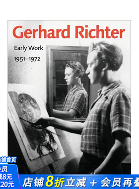 【预售】格哈德·里希特早期作品:1951-1972 Gerhard Richter - Early Work， 1951-1972 原版英文艺术画册画集 正版进口书
