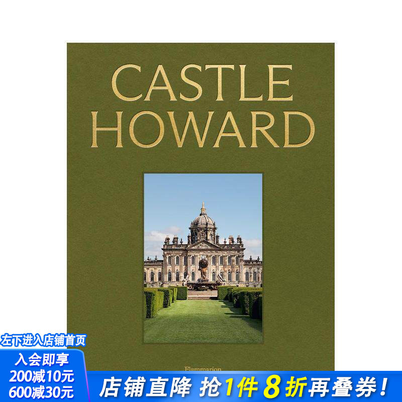 【预售】霍华德城堡:英国庄园巡礼 Castle Howard : ?A Grand Tour of England's Finest Country House英文建筑设计 正版进口书