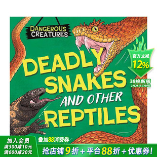 【预售】危险生物:蛇和其他爬行动物(精装) 【Dangerous Creatures】Snakes and Other Reptiles 英文儿童插画科普绘本 进口童书