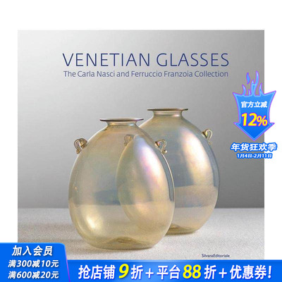 【预售】威尼斯玻璃制品：卡拉?纳西 - 费鲁乔?弗兰佐亚收藏 Venetian Glassworks  原版英文艺术画册画集 正版进口书