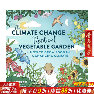 【预售】抵挡气候变化的菜园：如何在气候变化的环境下种植食材 he Climate Change-Resilient Vegetable Garden 英文正版进口书