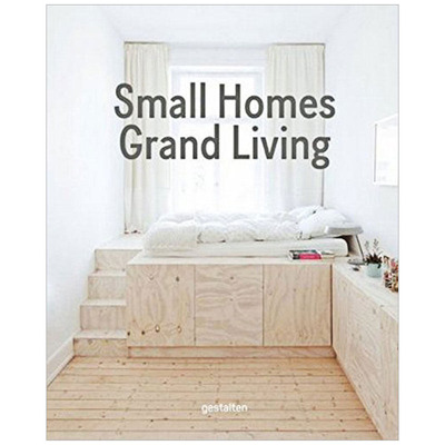 【现货】[Gestalten出版]Small Homes, Grand Living，小房子的豪华生活：紧凑空间室内设计 英文原版