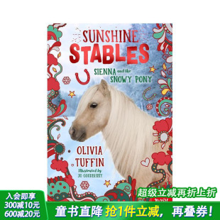 Pony 进口童书 Sunshine and the Sienna 阳光马厩：西耶娜和雪地小马 Stables 英文儿童插画科普故事绘本 Snowy 预售