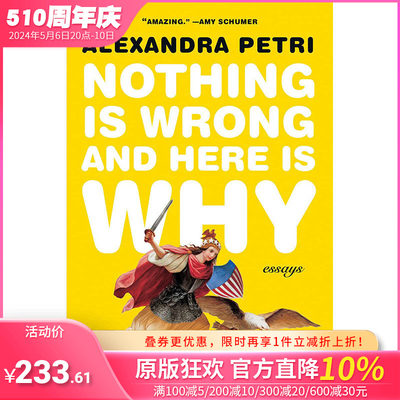 【预售】Nothing Is Wrong and Here Is Why，没有什么是错的这就是为什么 英文原版图书籍进口正版 Alexandra Petri 散文
