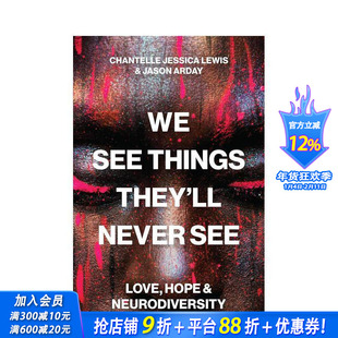 【预售】我们看见他们永远看不见的事物:爱、希望与神经多样性 We See Things They’ll Never See 原版英文社会科学 正版进口书