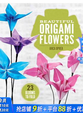 【现货】Beautiful Origami Flowers，美丽的折纸花朵 英文原版图书籍进口正版 Anca Oprea 手工制作