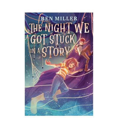【预售】身处故事的晚上 The Night We Got Stuck in a Story 英文儿童桥梁章节故事书 拓展阅读