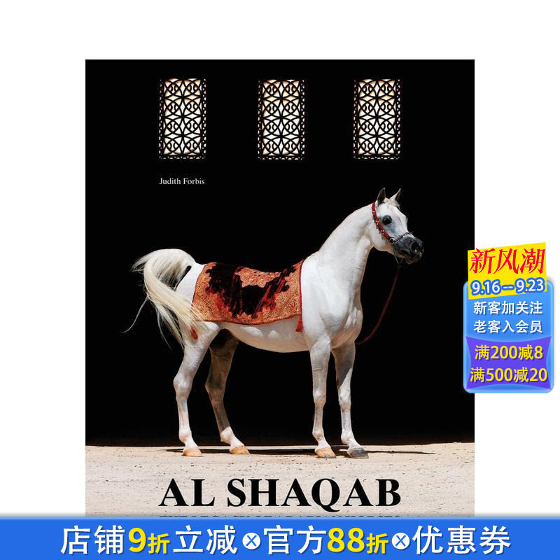 【预售】阿尔沙卡布:阿拉伯马的传承 Al Shaqab : The Legacy of Arabian Horses 原版英文摄影作品集纪实 正版进口书