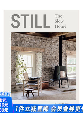 【现货】Still: The Slow Home，平静:慢节奏家居 室内装修家具布置设计 英文原版