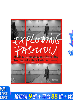 【现货】爆炸性时尚:制造、拆解和重塑二十世纪时装 Exploding Fashion 英文原版进口画册 服装设计历史