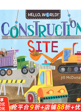 【预售】英文原版 Hello, World! Construction Site，你好,世界! 施工现场 儿童英语早教绘本 0-3-6岁睡前故事 进口图书