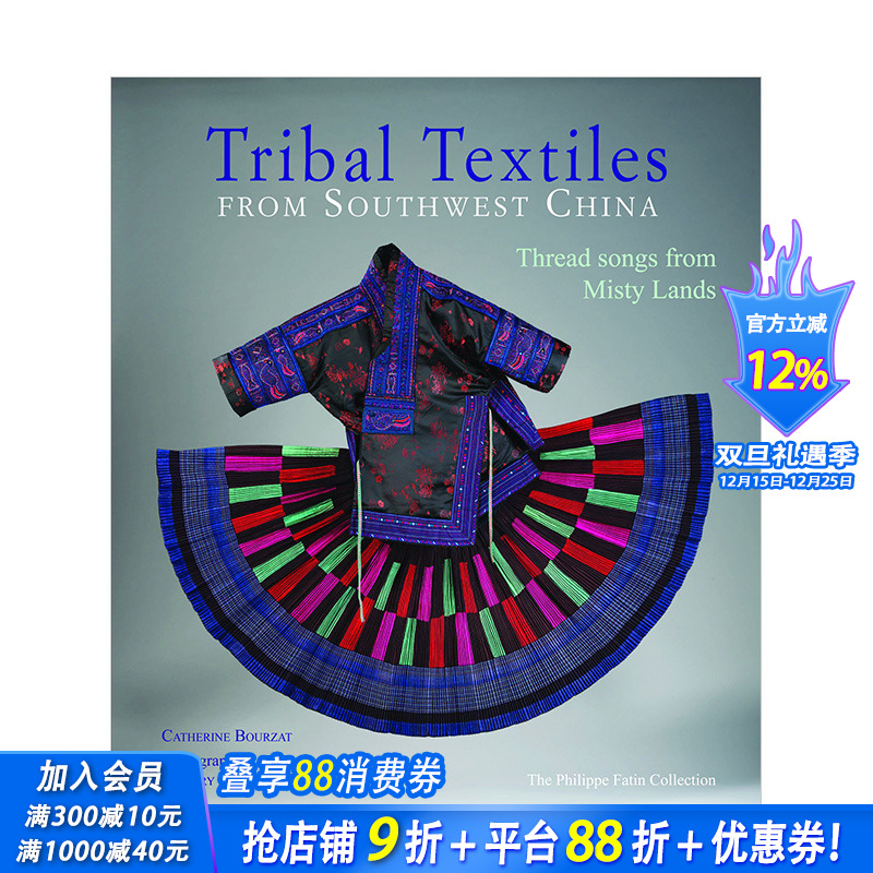 【预售】中国西南部落纺织品Tribal Textiles from Southwest China 英文原版正版进口艺术设计图书