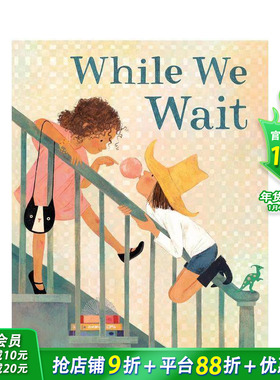 【预售】等待之时 While We Wait 英文儿童插画故事绘本 进口童书