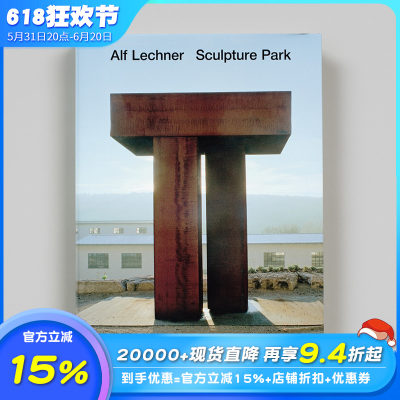 【预售】阿尔夫·莱希纳雕塑公园 Alf Lechner Sculpture Park 原版英文工业产品设计 正版进口书