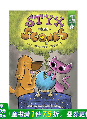 【预售】裂缝水晶中的冥河和烤饼 Styx and Scones in the Cracked Crystal 原版英文儿童分阶阅读 亲子英语故事绘本 进口童书
