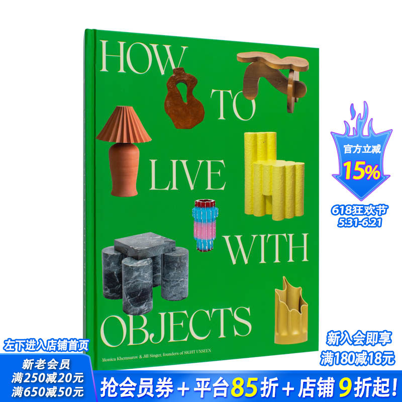 【现货】英文如何与家具共处:反向室内装饰理念 Sight Unseen杂志 How to Live with Objects室内设计空间装饰 正版进口图书