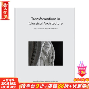 【现货】Transformations in Classical 古典建筑的转变：研究与实践的新方向
