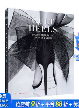 【现货】英文原版 备受追捧的高跟鞋：鞋类设计 Cult Heels: Exceptional Talent in Shoe Design 鞋包配饰设计 正版进口书