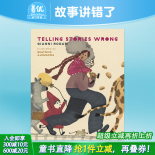 英文原版 善优童书 故事讲错了 Wrong 精装 Stories 2022纽约时报十佳绘本 Telling 进口儿童图书 艺术插画绘本 现货
