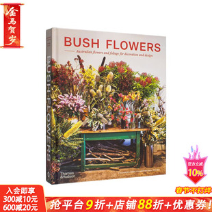 【现货】丛林之花：澳大利亚绿植与花艺装饰 Bush Flowers 原版英文生活综合 正版进口书
