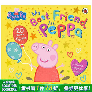 Pig 预售 20周年纪念 英文儿童故事绘本 我 Friend 小猪佩奇 英语启蒙进口童书 挚友佩奇 Best Peppa
