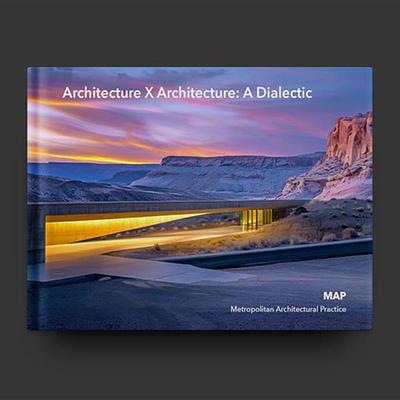 【预售】建筑 X 建筑：一种辩证（奢华版） Architecture X Architecture: A Dialectic 原版英文建筑设计 正版进口书