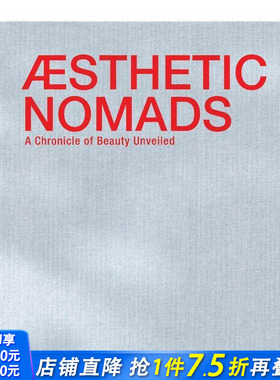 【现货】美学流浪者：环球生活纪事 Aesthetic Nomads: A Chronicle of Beauty Unveiled 原版英文生活综合 正版进口书