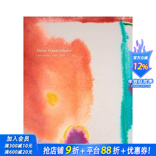 【预售】海伦·弗兰肯塔勒:晚期作品1988-2009 Helen Frankenthaler: Late Works 1988-2009 原版英文艺术画册画集 正版进口书