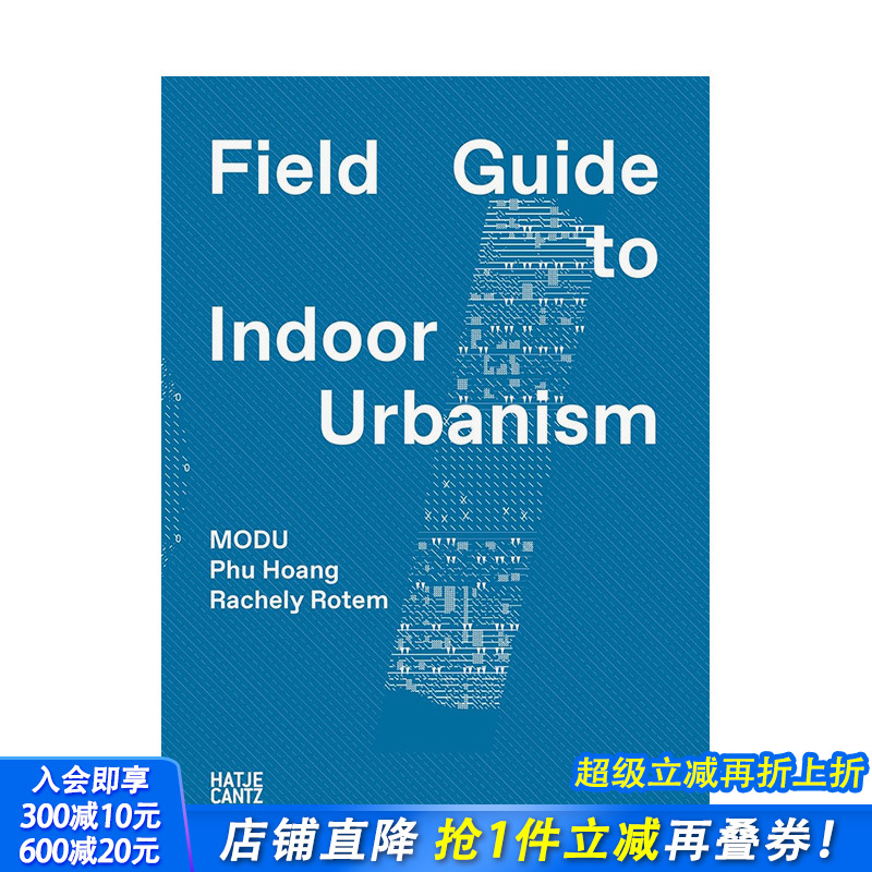 【预售】MODU建筑工作室：室内城市主义图鉴 Modu: Field Guide To Indoor Urbanism 原版英文建筑设计 正版进口书籍画册 善优图书