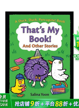 【现货】那是我的书：鸭子、鸭子与豪猪 That's My Book! A Duck  Duck  Porcupine Book 英文儿童插画故事绘本 进口童书