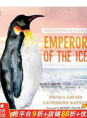 【现货】英文原版 保护地球：冰雪皇帝 Protecting the Planet: Emperor of the Ice 儿童艺术插画绘本 进口书 Catherine Rayner