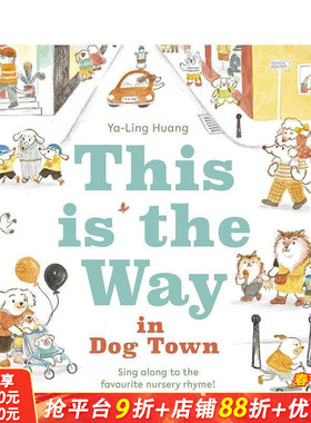 【预售】这是狗镇的路 This is the Way in Dogtown 英文儿童插画故事绘本 进口童书
