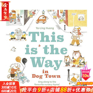 【预售】这是狗镇的路 This is the Way in Dogtown 英文儿童插画故事绘本 进口童书