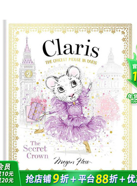 【现货】Claris秘密王冠：时髦鼠鼠游巴黎6 The Secret Crown: The Chicest Mouse in Paris 英文儿童插画故事绘本 进口童书
