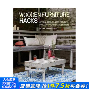 用木制家具营造别致 家 正版 现货 进口书籍画册 Hacks 英文原版 Furniture Wooden