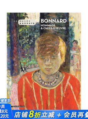 【预售】博纳尔：致敬与杰作 纪念诞辰150周年 Bonnard : Hommage et chefs d' uvre 原版英文艺术画册画集 正版进口书
