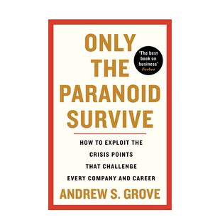 【现货】英文原版 只有偏执狂能存活：如何利用挑战每个公司和职业的危机点 Only the Paranoid Survive 商业行销 正版进口图书