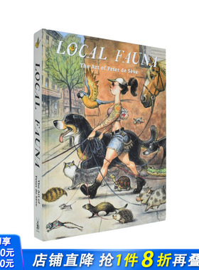 【现货】动物志：Peter de Sève艺术作品集 Local Fauna: The Art of Peter de Sève 原版英文插画原画设定集 正版进口书籍