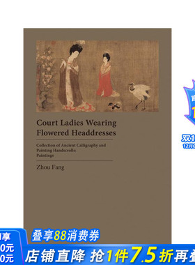 【预售】【中国古代书画手卷集】戴花头饰的宫廷仕女 Court Ladies Wearing Flowered Headdresses 原版英文艺术画册 正版进口书