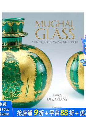 【预售】莫卧儿玻璃 ：印度玻璃制造史 Mughal Glass A History Of Glassmaking In India 原版英文艺术画册画集 正版进口书