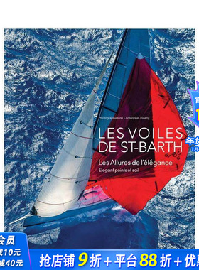 【预售】圣巴托帆船赛：优雅的航点 Les Voiles de Sant-Barth 原版英文摄影作品集 正版进口书