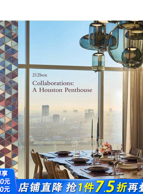 【预售】合作典范：休斯顿顶层公寓 Collaborations: A Houston Penthouse 原版英文建筑设计 正版进口书
