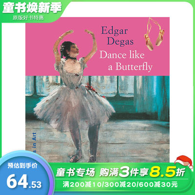 【预售】埃德加·德加：蝶舞蹁跹（平装版） Edgar Degas: Dance Like a Butterfly 原版英文儿童艺术启蒙绘本进口书 善优图书