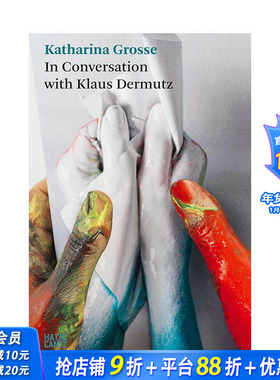 【预售】卡塔琳娜·格罗斯：对话录 格罗斯与克劳斯·德穆兹对谈 Katharina Grosse原版英文艺术画册 正版进口书