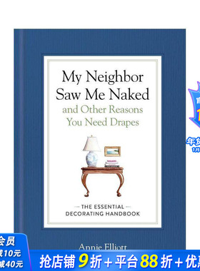 【预售】你需要窗帘的十大理由 My Neighbor Saw Me Naked and Other Reasons You Need Drapes 原版英文室内设计装饰 正版进口书