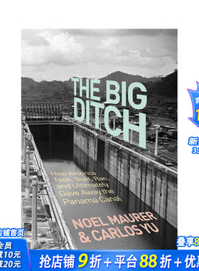 【预售】大沟：美国如何征用、建造、经营、并终还是放弃了巴拿马运河 The Big Ditch 原版英文社会科学 正版进口书