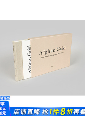 【预售】卢克·鲍威尔：阿富汗黄金 Luke Powell: Afghan Gold 原版英文摄影 正版进口图书