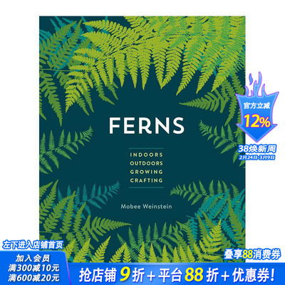 【预售】蕨类植物：室内 - 室外 - 种植 - 制作 Ferns: Indoors - Outdoors - Growing - Crafting 原版英文社会科学 正版进口书